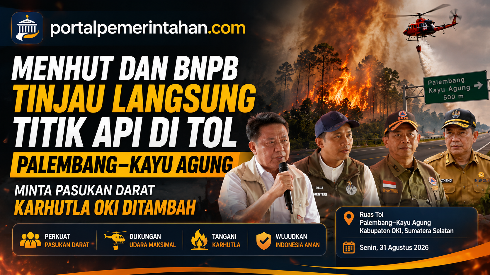 Menhut dan BNPB Perkuat Pasukan Darat untuk Tangani Karhutla di OKI